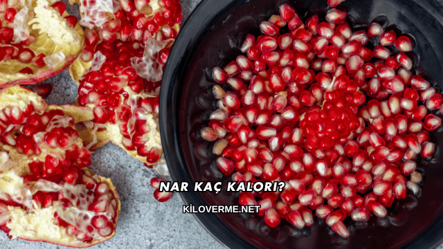 Nar Kaç Kalori?