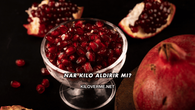 Nar Kilo Aldırır mı?