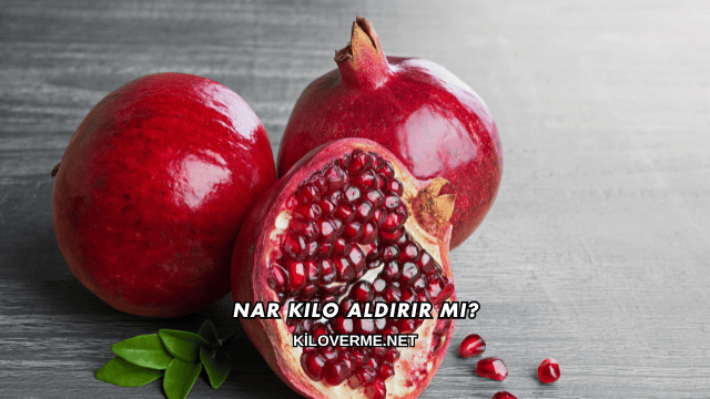 Nar Kilo Aldırır mı?