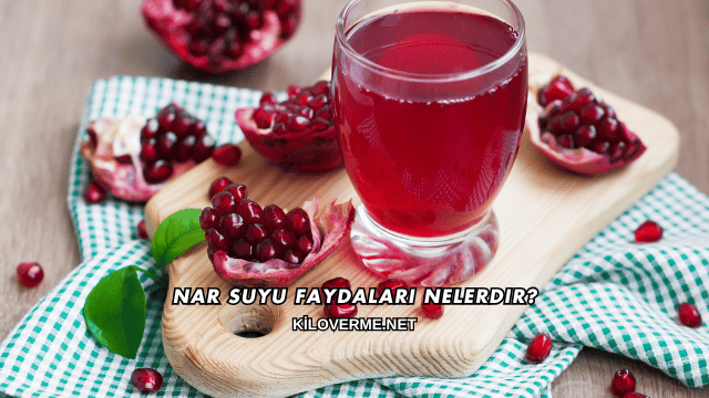 Nar Suyu Faydaları Nelerdir?