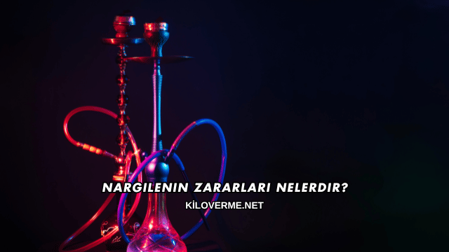 Nargilenin Zararları Nelerdir?