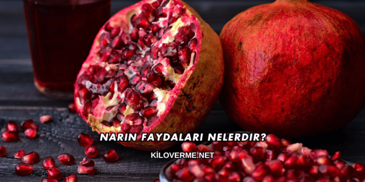 Narın Faydaları Nelerdir?
