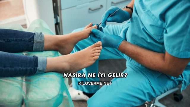 Nasıra Ne İyi Gelir?