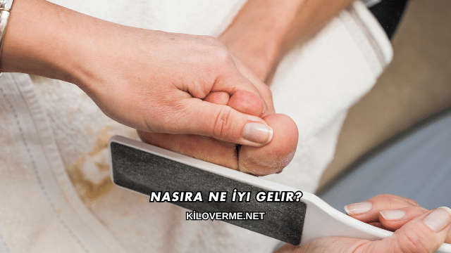 Nasıra Ne İyi Gelir?