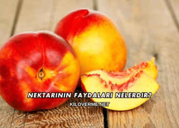 Nektarinin Faydaları Nelerdir?