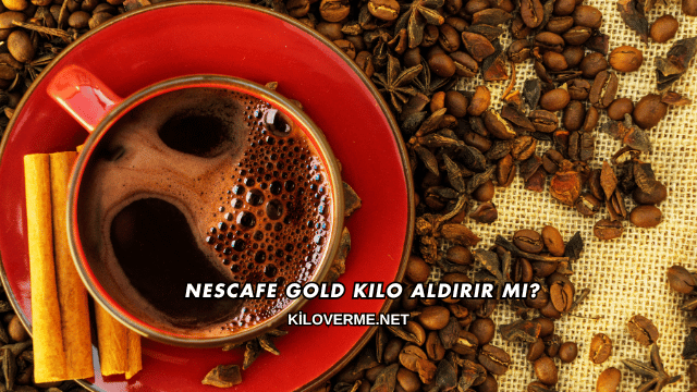 Nescafe Gold Kilo Aldırır mı?