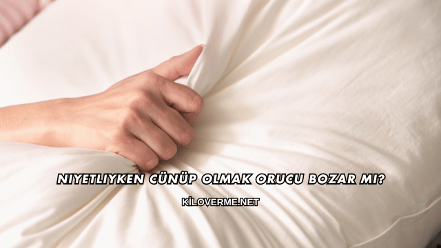 Niyetliyken Cünüp Olmak Orucu Bozar mı?