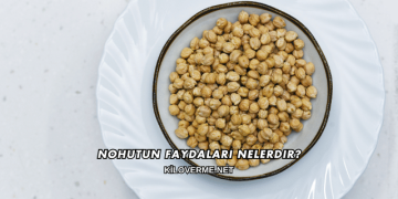 Nohutun Faydaları Nelerdir?