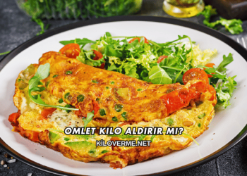 Omlet Kilo Aldırır mı?