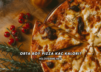 Orta Boy Pizza Kaç Kalori?