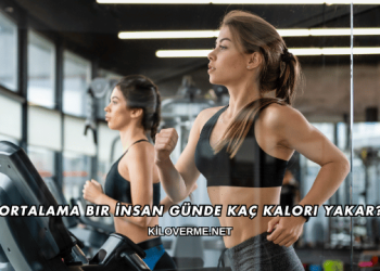 Ortalama Bir İnsan Günde Kaç Kalori Yakar?