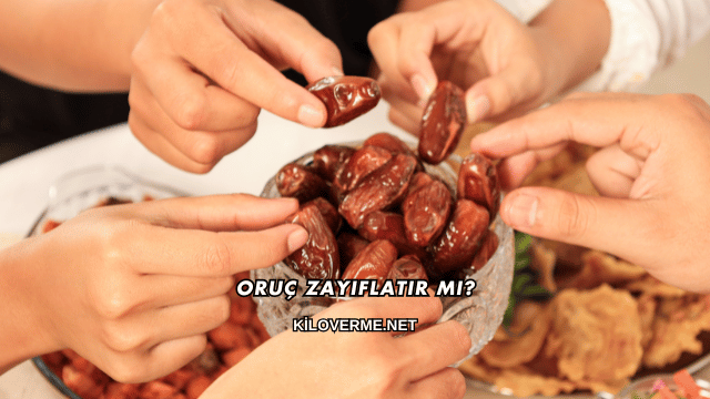 Oruç Zayıflatır mı?