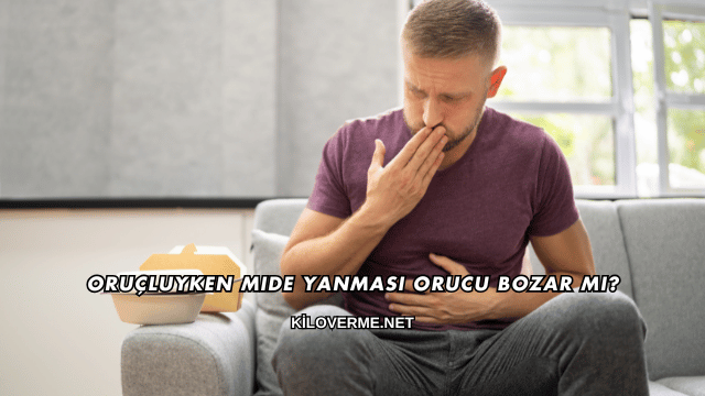 Oruçluyken Mide Yanması Orucu Bozar mı?