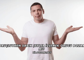 Oruçluyken Sapık Şeyler İzlemek Orucu Bozar mı?