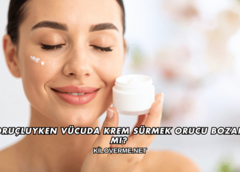 Oruçluyken Vücuda Krem Sürmek Orucu Bozar mı?