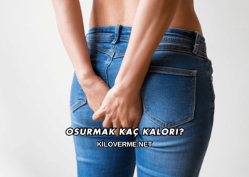 Osurmak Kaç Kalori?