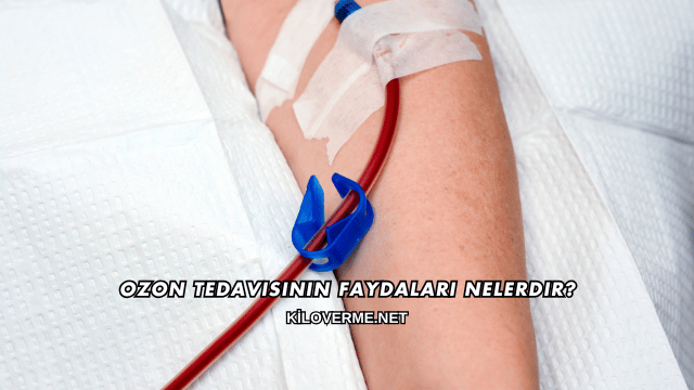 Ozon Tedavisinin Faydaları Nelerdir?