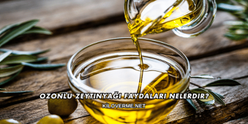 Ozonlu Zeytinyağı Faydaları Nelerdir?