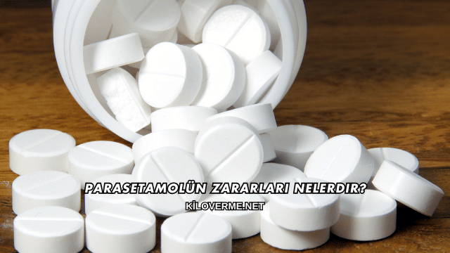 Parasetamolün Zararları Nelerdir?