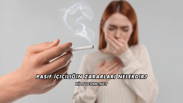 Pasif İçiciliğin Zararları Nelerdir?
