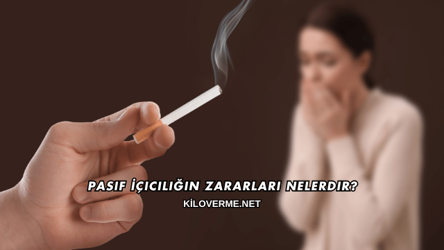 Pasif İçiciliğin Zararları Nelerdir?