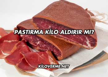 Pastırma Kilo Aldırır mı?