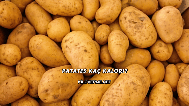 Patates Kaç Kalori?