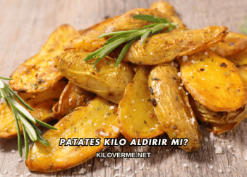 Patates Kilo Aldırır mı?