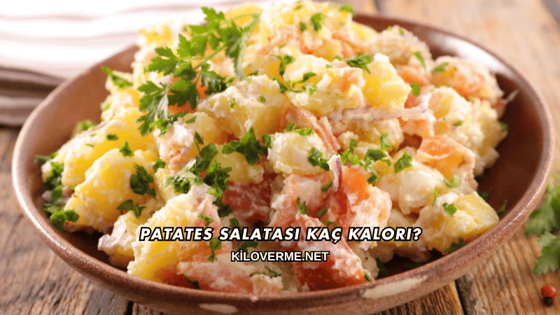 Patates Salatası Kaç Kalori?