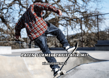 Paten Sürmek Zayıflatır mı?