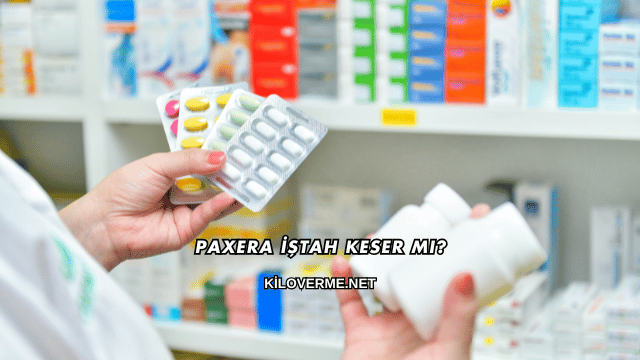 Paxera İştah Keser mi?