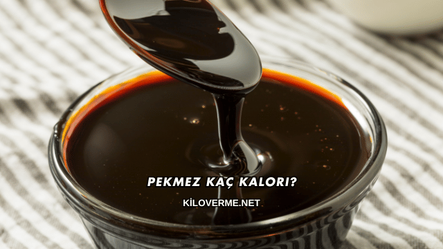 Pekmez Kaç Kalori?
