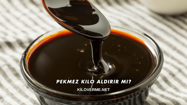 Pekmez Kilo Aldırır mı?