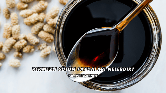 Pekmezli Sütün Faydaları Nelerdir?