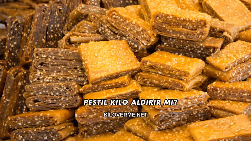 Pestil Kilo Aldırır mı?
