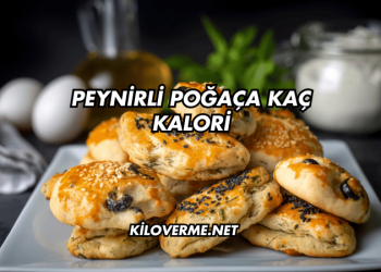 Peynirli Poğaça Kaç Kalori