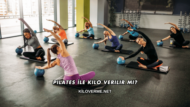 Pilates İle Kilo Verilir mi?