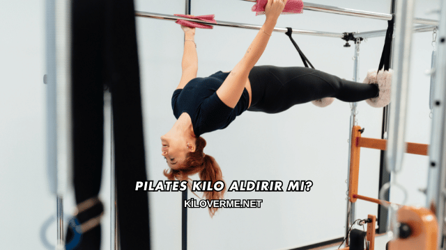 Pilates Kilo Aldırır mı?
