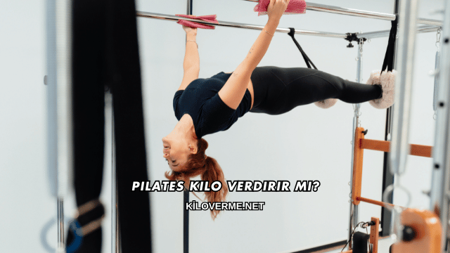 Pilates Kilo Verdirir mi?