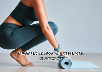 Pilatesin Faydaları Nelerdir?