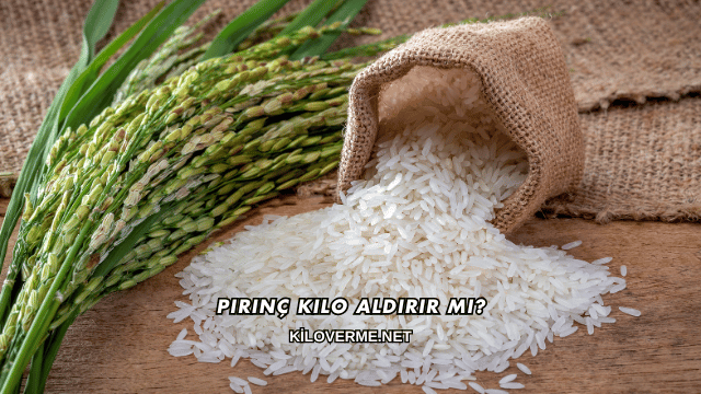 Pirinç Kilo Aldırır mı?