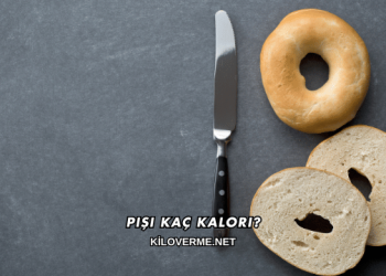 Pişi Kaç Kalori?