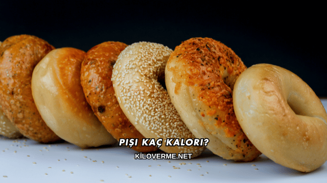 Pişi Kaç Kalori?