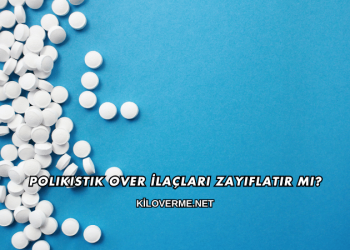Polikistik Over İlaçları Zayıflatır mı?