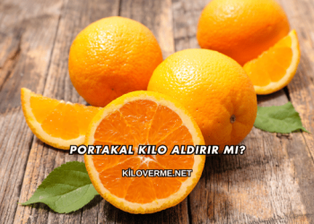 Portakal Kilo Aldırır mı?