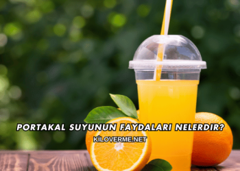 Portakal Suyunun Faydaları Nelerdir?