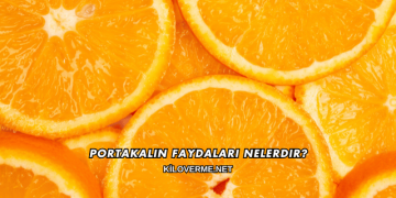 Portakalın Faydaları Nelerdir?