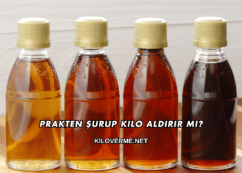Prakten Şurup Kilo Aldırır mı?