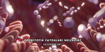 Probiyotik Faydaları Nelerdir?