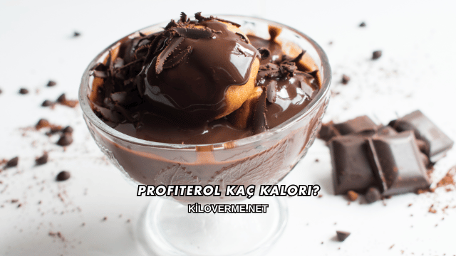 Profiterol Kaç Kalori?